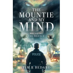 NEW The Mountie and my Mind: Breaking the Silence - PAPERBACK